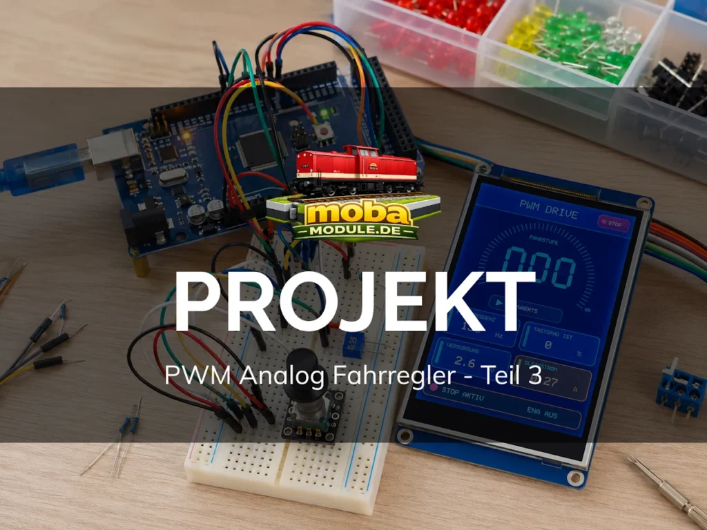 Projekt PWM Analog Fahrregler Teil 3 MOBA Module